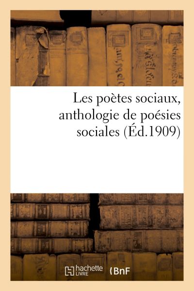 Les poètes sociaux, anthologie de poésies sociales