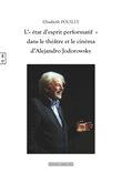 L'"état d'esprit performatif" dans le théâtre et le cinéma d'Alejandro Jodorowsky
