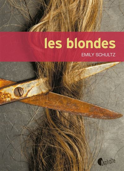 Les blondes - Emily Schultz - broché