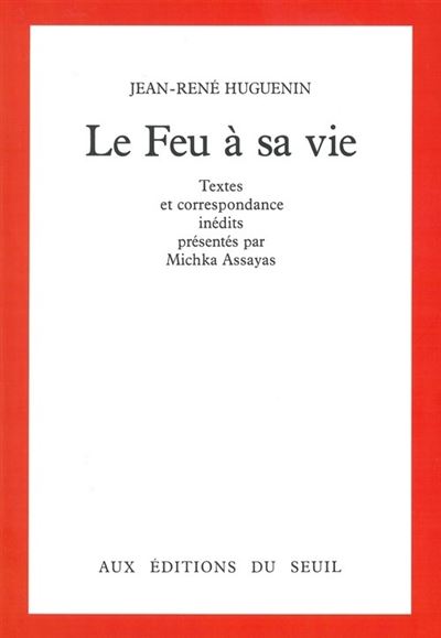 Le Feu à sa vie