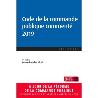 Code De La Commande Publique Commente 2019 17e Ed Broche Bernard Michel Bloch Achat Livre Fnac