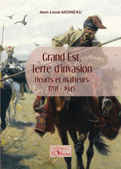 Grand Est, Terre d'invasion