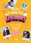 Le Guide des K-dramas : 250 k-dramas à découvrir !