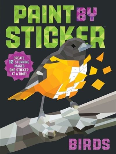 BIRDS:CREATE 12 STUNNING IMAGES ONE STICKER AT A TIME