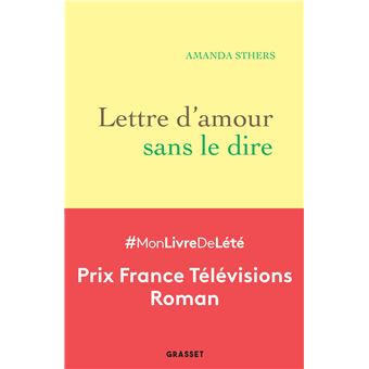 Lettre D Amour Sans Le Dire Roman Broche Amanda Sthers Achat Livre Ou Ebook Fnac