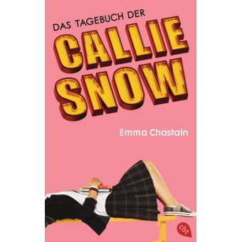 Das Tagebuch der Callie Snow - 1