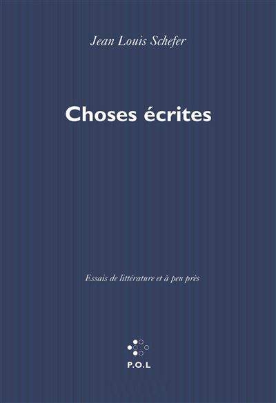 Choses écrites - Jean-Louis Schefer - broché