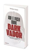 Agir et penser comme Dark Vador - POCHE