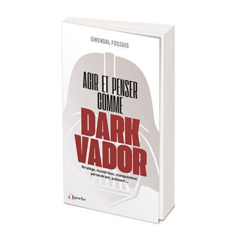 Agir et penser comme Dark Vador - POCHE