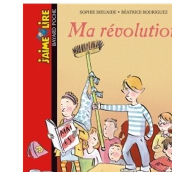 J Aime Lire N2 Ma Revolution Poche Sophie Dieuaide Beatrice Rodriguez Achat Livre Fnac