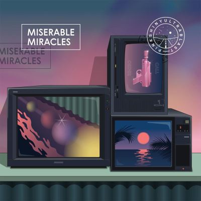 MISERABLE MIRACLES/LP