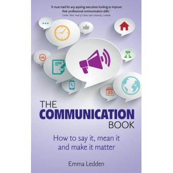 The Communication Book ePub eBook How to say it, mean it, and make it ...