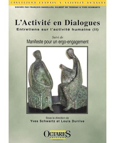 L'activite en dialogues –- entretiens sur l'activite humaine