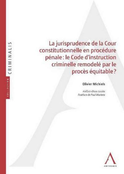 La jurisprudence de la cour constitutionnelle en procédure pénale : le