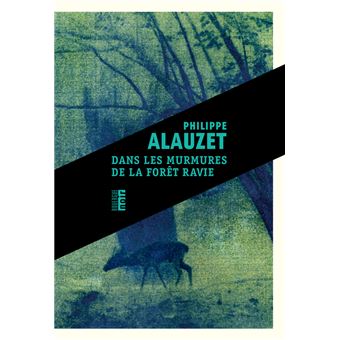 Dans les murmures de la forêt ravie - broché - Philippe Alauzet - Achat