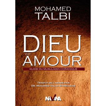 Dieu Est Amour - Guide Du Musulman Coranique - 1
