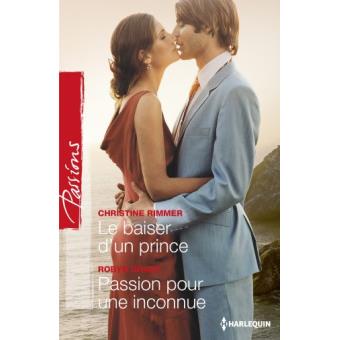 Le baiser d'un prince - Passion pour une inconnue - 1
