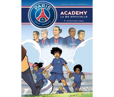 Paris Saint-Germain Academy T07 En route vers la Finale