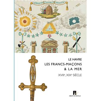 Le Havre, les francs-maçons et la mer