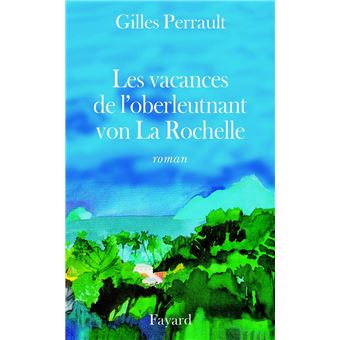 Littérature Française - Les Vacances de l'oberleutnant von La Rochelle - 1