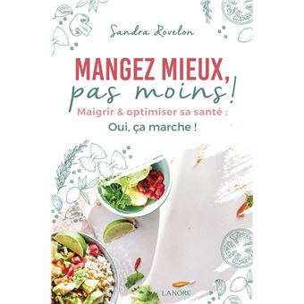 Mangez mieux, pas moins !