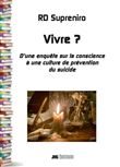 Vivre ? D'une enquête sur la conscience à une culture de prévention du suicide