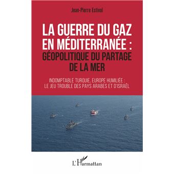 La guerre du gaz en Méditerranée :