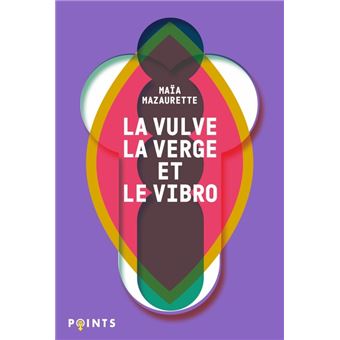La Vulve, la Verge et le Vibro