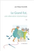 Le grand-est: une aberration economique