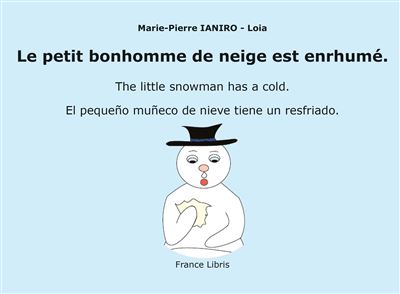 Le petit bonhomme de neige est enrhumé - Marie-Pierre Ianiro - broché