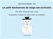 Le petit bonhomme de neige est enrhumé