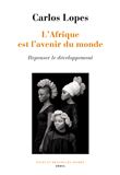 L'Afrique est l'avenir du monde. Repenser le développement