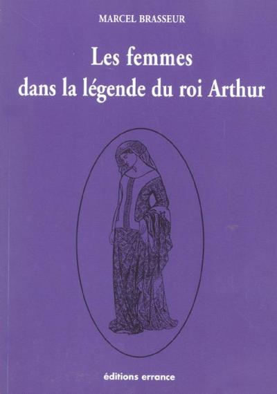 Les femmes dans la légende du roi arthur