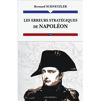 Les erreurs stratégiques de Napoléon