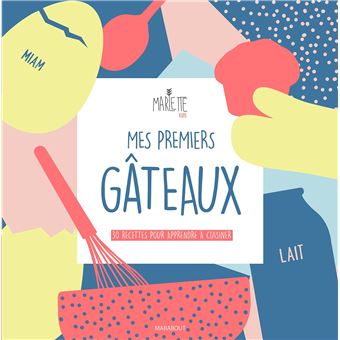 Mes premiers gâteaux avec Marlette