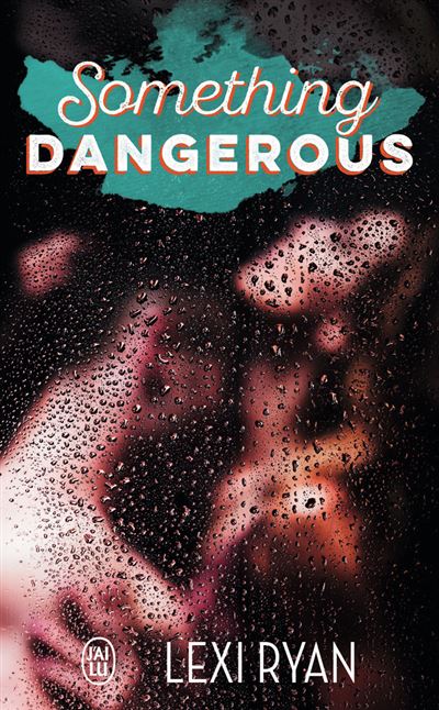 Something Dangerous - Lexi Ryan - Poche