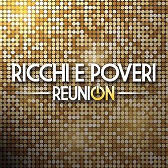 Reunion - Ricchi e Poveri - RICCI E POVERI - Disco | Fnac