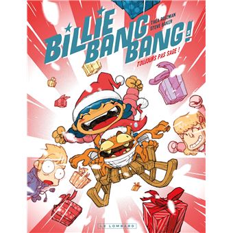 Billie Bang Bang - Tome 3 - Toujours pas sage !