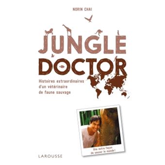 Jungle Doctor Histoires Extraordinaires D Un Veterinaire De Faune Sauvage Broche Norin Chai Achat Livre Fnac Jungle Doctor Histoires Extraordinaires D Un Veterinaire De Faune Sauvage Broche Norin Chai Achat Livre Fnac