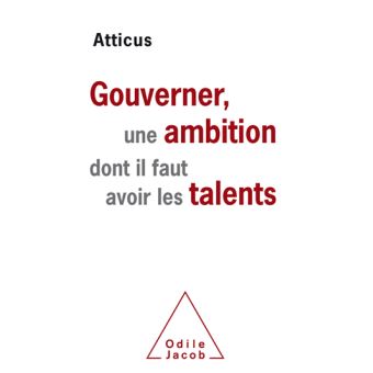 Gouverner est une ambition dont il faut avoir les talents