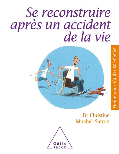 Se Reconstruire Apr S Un Accident De Vie Broch Christine Mirabel Sarron Achat Livre Ou