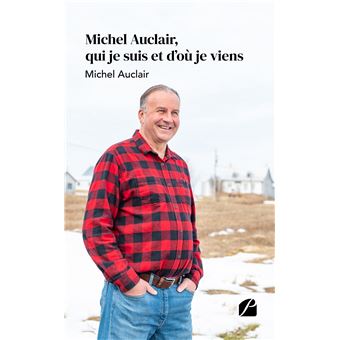Michel Auclair, qui je suis et d'où je viens
