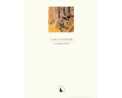 Un malheur absolu - [Mère du révérend Jôjin] J¿jin ajari haha - broché