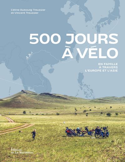 500 jours à vélo - En famille à travers l'Europe et l'Asie