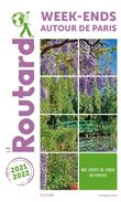 Guide du Routard Week-end autour de Paris 2021/22
