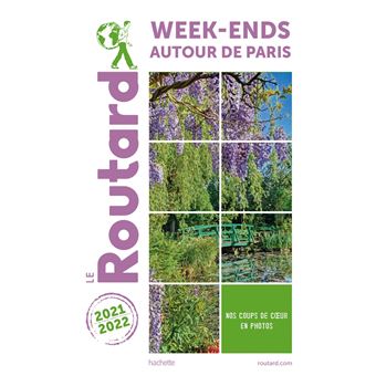 Guide du Routard Week-end autour de Paris 2021/22