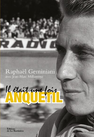 Il était une fois Anquetil - Raphaël Geminiani - broché