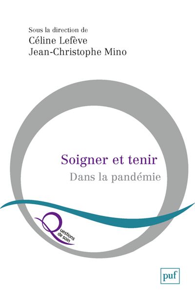 Soigner et tenir dans la pandémie - Jean-Christophe Mino - broché