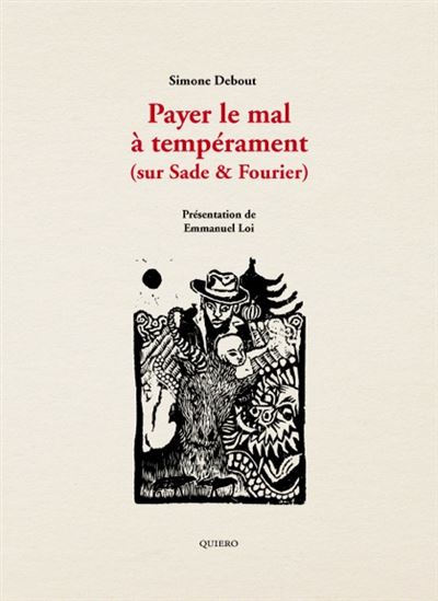 Payer le mal à tempérament (sur Sade et Fourier)