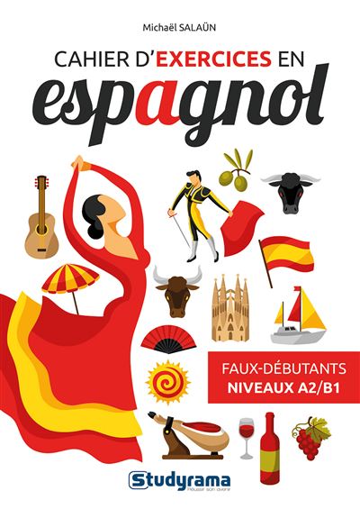 Cahier D Exercices En Espagnol Faux Debutants Niveaux B1 Broche Michael Salaun Achat Livre Fnac